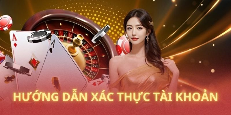 Tại sao hội viên lại cần xác thực tài khoản khi đăng ký 23win